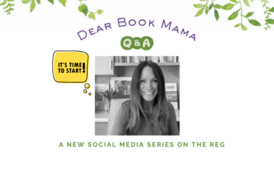 Dear Book Mama: The Q’s always come. Here are my best A’s. 